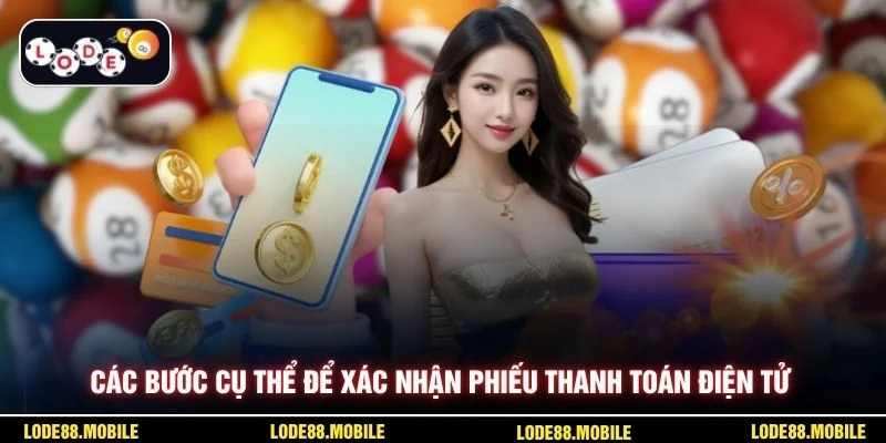 Các bước cụ thể để xác nhận phiếu thanh toán điện tử