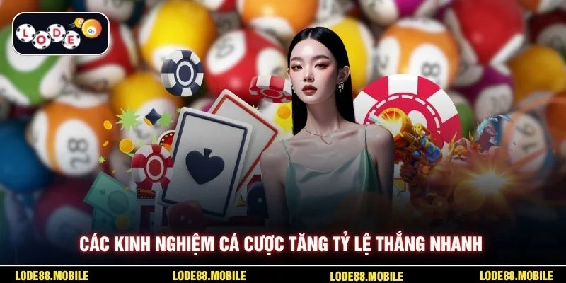 Các kinh nghiệm cá cược tăng tỷ lệ thắng nhanh