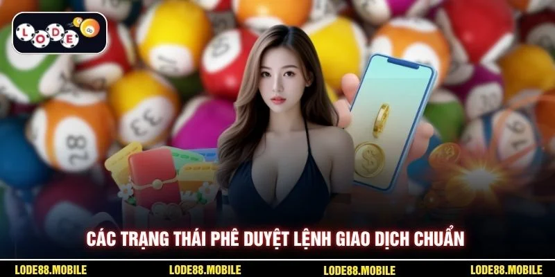 Các trạng thái phê duyệt lệnh giao dịch chuẩn