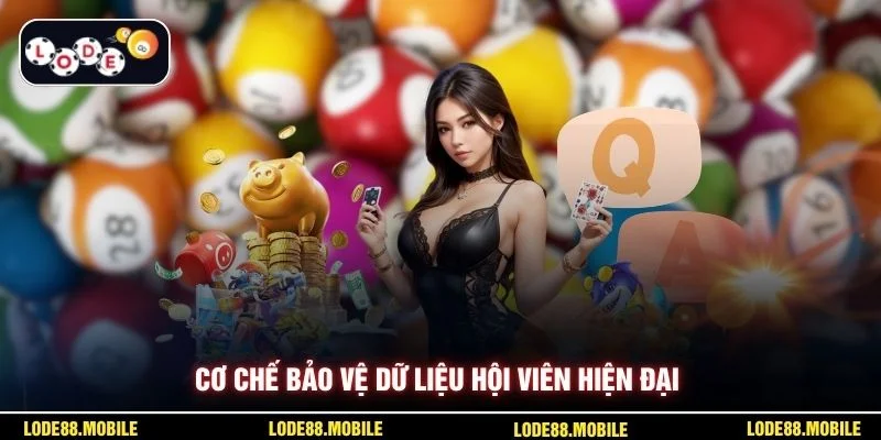 Cơ chế bảo vệ dữ liệu hội viên hiện đại