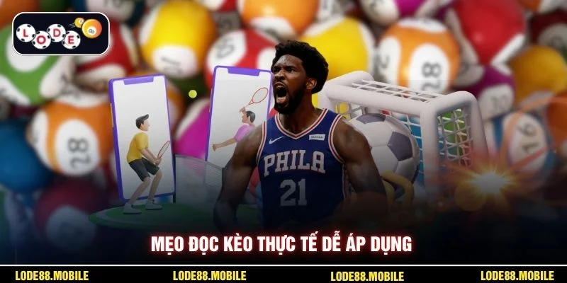 Mẹo đọc kèo thực tế dễ áp dụng