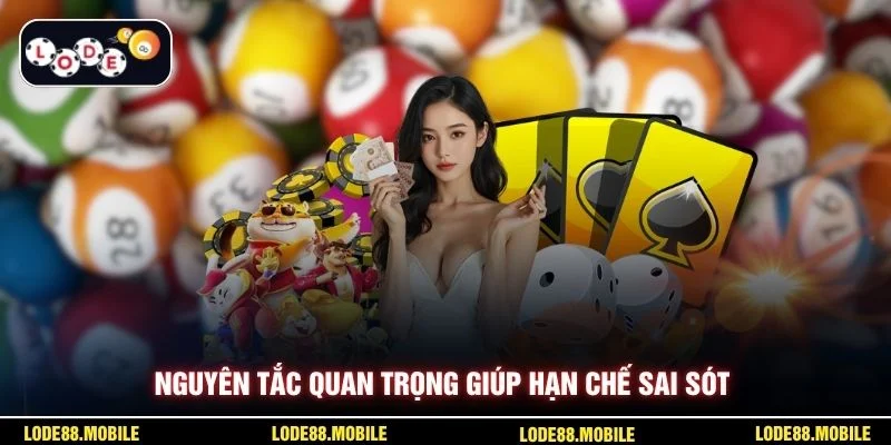 Nguyên tắc quan trọng giúp hạn chế sai sót