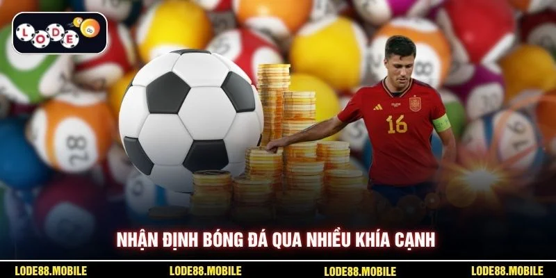 Nhận định bóng đá qua nhiều khía cạnh