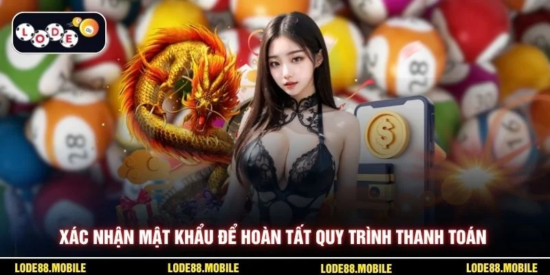 Xác nhận mật khẩu để hoàn tất quy trình thanh toán